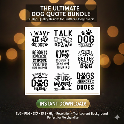 Ultimate Dog Lover SVG Bundle – 30 Funny & Cute Quotes