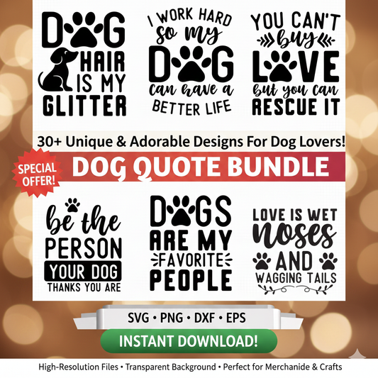 Ultimate Dog Lover SVG Bundle – 30 Funny & Cute Quotes