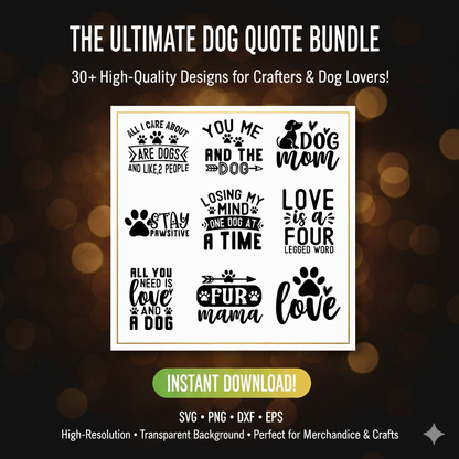 Ultimate Dog Lover SVG Bundle – 30 Funny & Cute Quotes